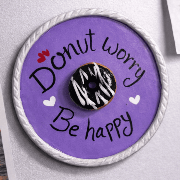 Donut Worry Fridge Magnet